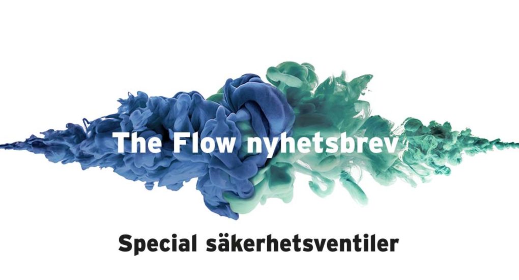 The Flow nyhetsbrev – Special om säkerhetsventiler